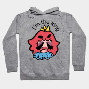 I'm the king Hoodie